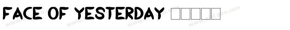 Face of Yesterday字体转换